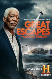 Великие побеги с Морганом Фриманом 2021
