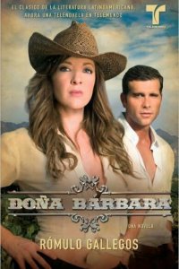 Донья Барбара 2008 смотреть онлайн бесплатно