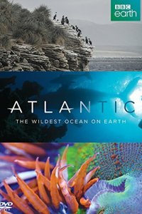 Атлантика: Самый необузданный океан на Земле 2015