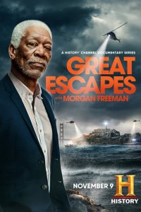 Великие побеги с Морганом Фриманом 2021