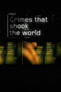 Преступления, которые потрясли мир 2006 смотреть онлайн бесплатно